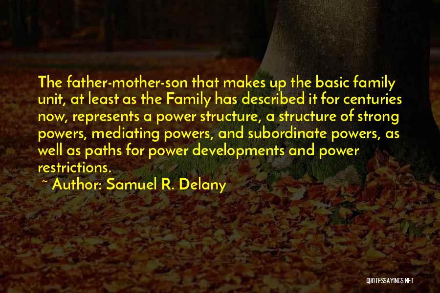 Samuel Delany Quotes By Samuel R. Delany