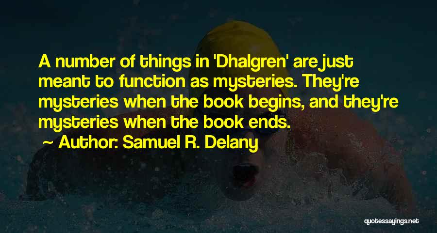 Samuel Delany Quotes By Samuel R. Delany