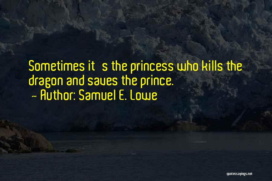 Samuel E. Lowe Quotes 369923