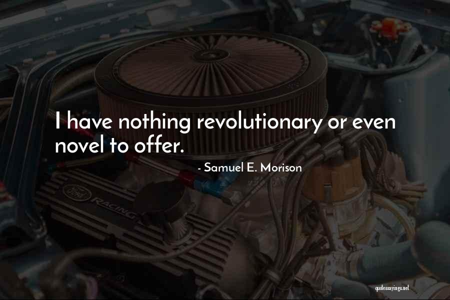 Samuel E. Morison Quotes 1252059