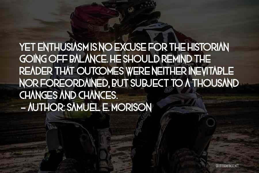 Samuel E. Morison Quotes 525289