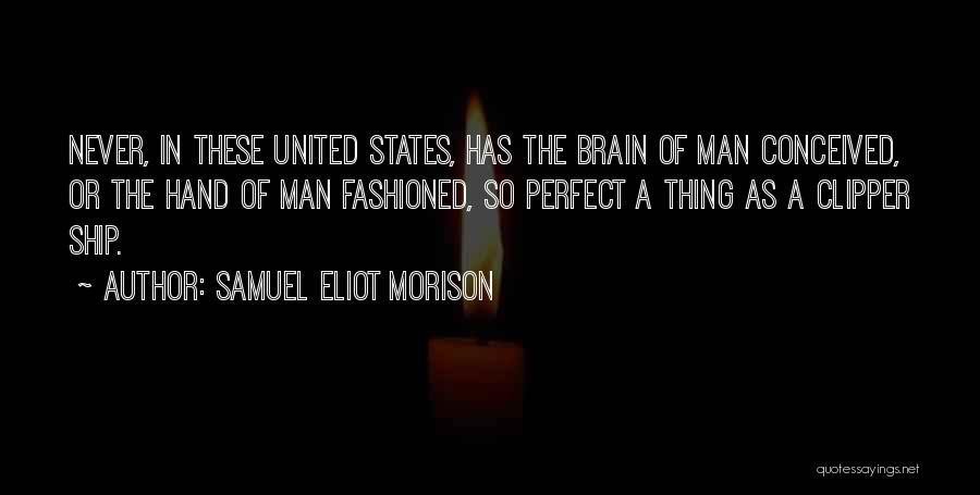 Samuel Eliot Morison Quotes 1184360