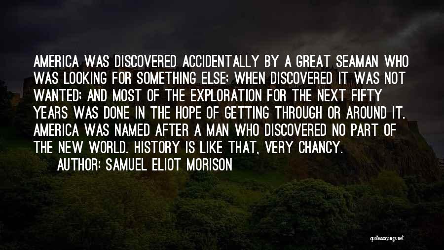 Samuel Eliot Morison Quotes 1699448