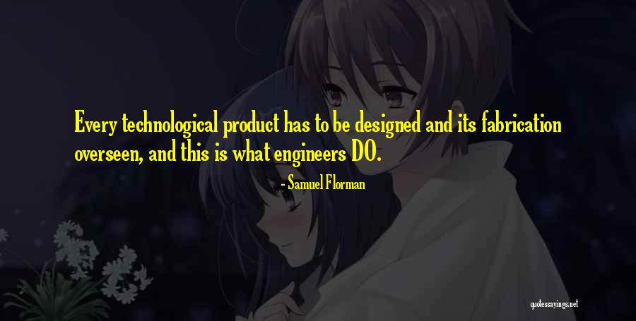 Samuel Florman Quotes 1424810 Samuel Florman Quotes 1424810