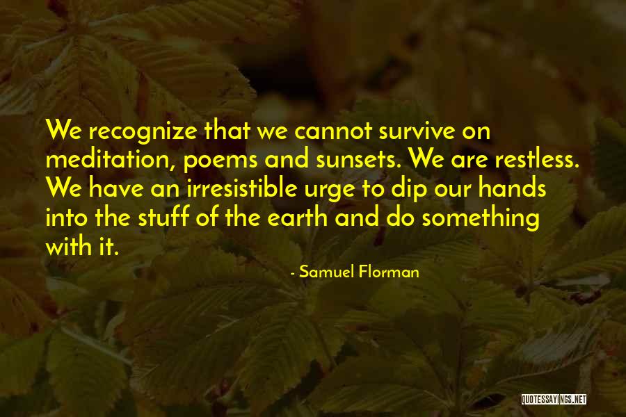 Samuel Florman Quotes 2083258 Samuel Florman Quotes 2083258