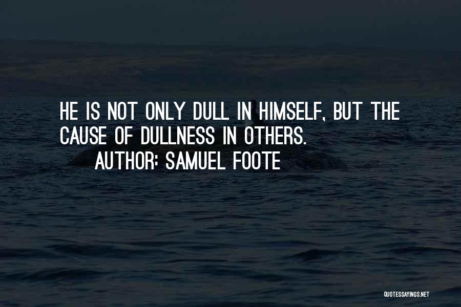 Samuel Foote Quotes 1152096