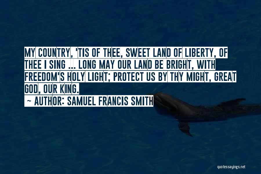 Samuel Francis Smith Quotes 1745061