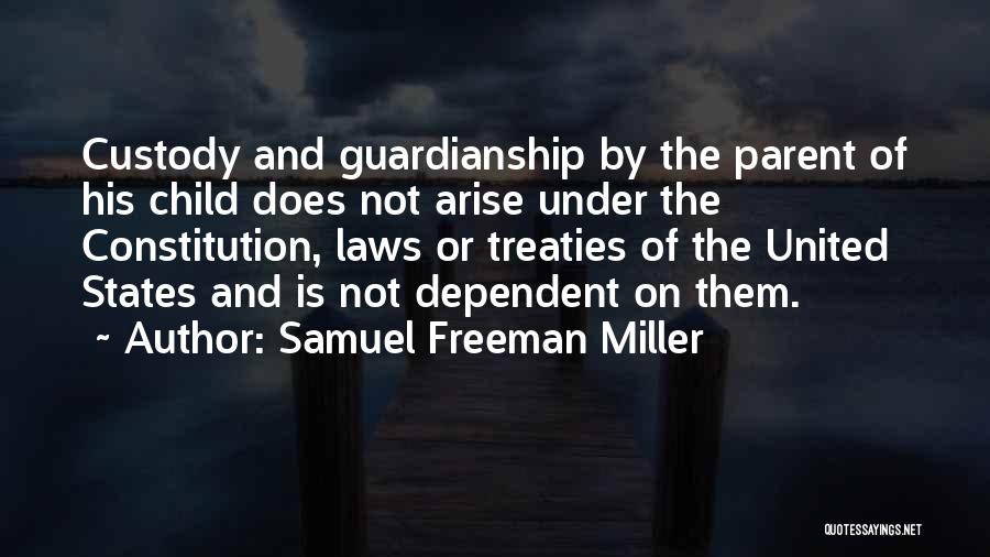 Samuel Freeman Miller Quotes 870858