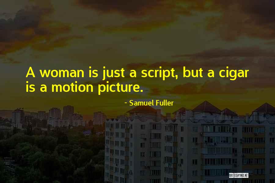 Samuel Fuller Quotes 2173893 Samuel Fuller Quotes 2173893