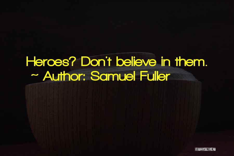 Samuel Fuller Quotes 706341