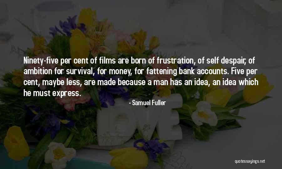 Samuel Fuller Quotes 902682