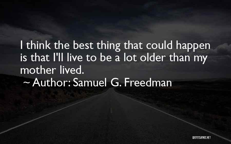 Samuel G. Freedman Quotes 1950288