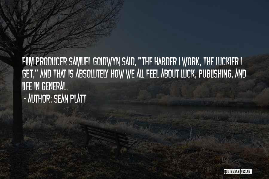 Samuel Goldwyn Producer Quotes By Sean Platt