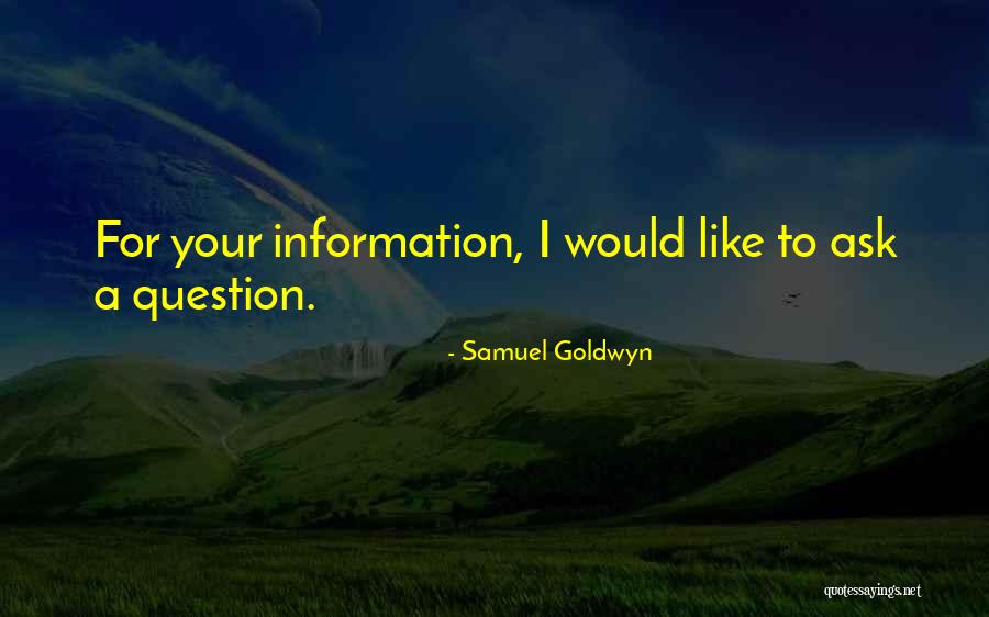 Samuel Goldwyn Quotes 1035639