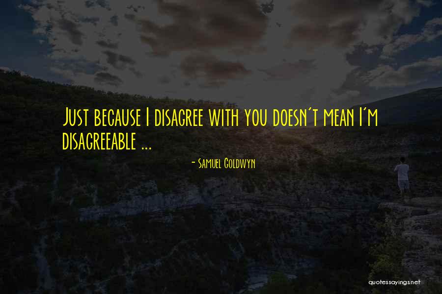 Samuel Goldwyn Quotes 1054219 Samuel Goldwyn Quotes 1054219
