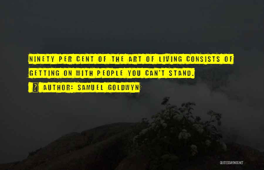 Samuel Goldwyn Quotes 1167891