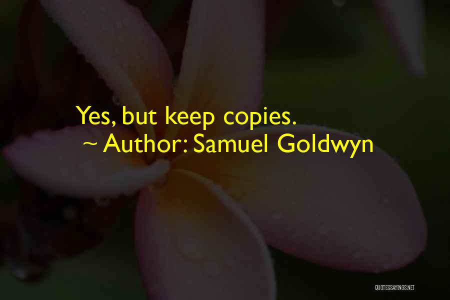 Samuel Goldwyn Quotes 1185711