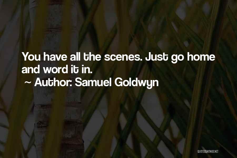 Samuel Goldwyn Quotes 1316378