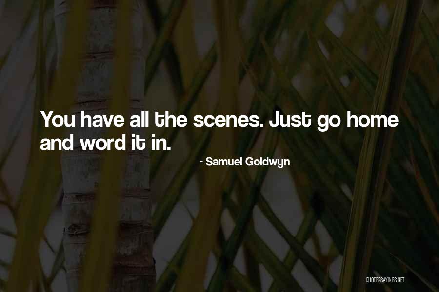 Samuel Goldwyn Quotes 1316378