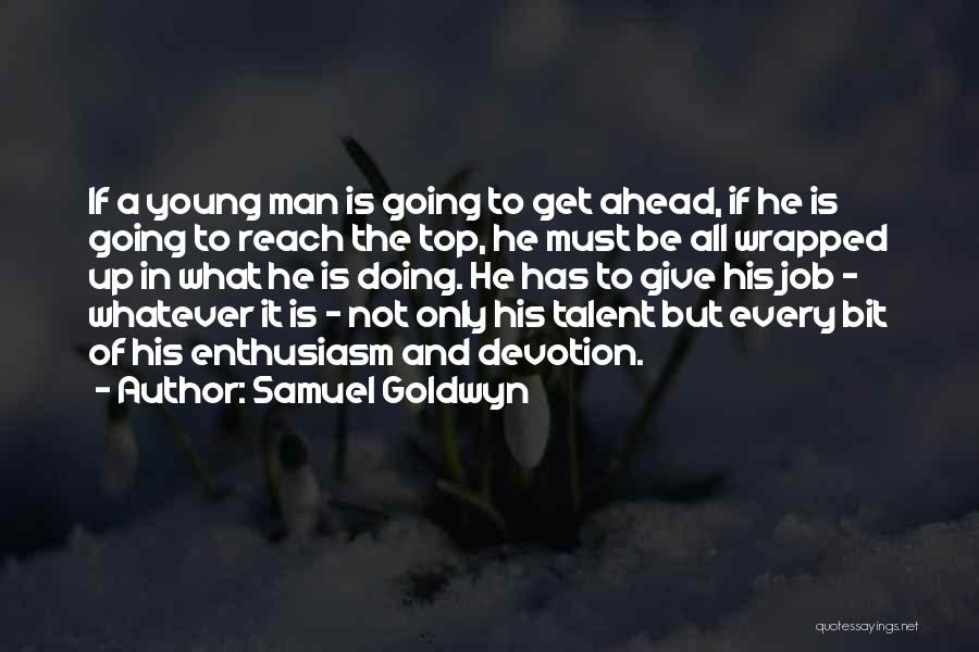 Samuel Goldwyn Quotes 1320430