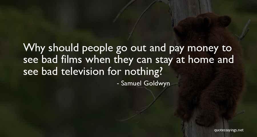 Samuel Goldwyn Quotes 1342034