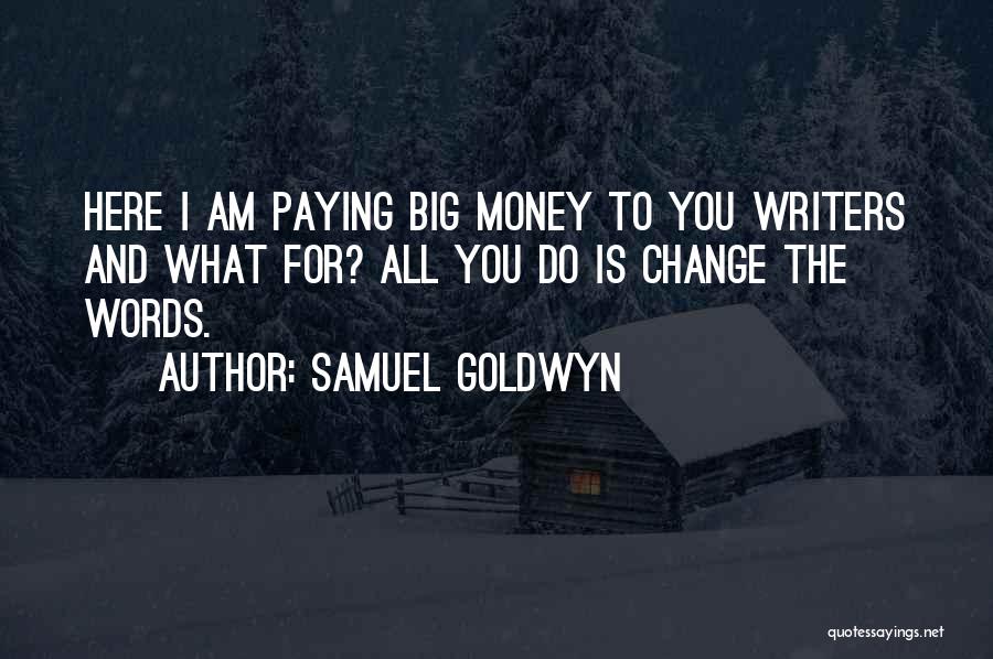 Samuel Goldwyn Quotes 149962