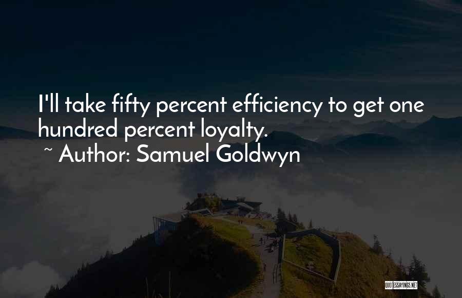 Samuel Goldwyn Quotes 1608106