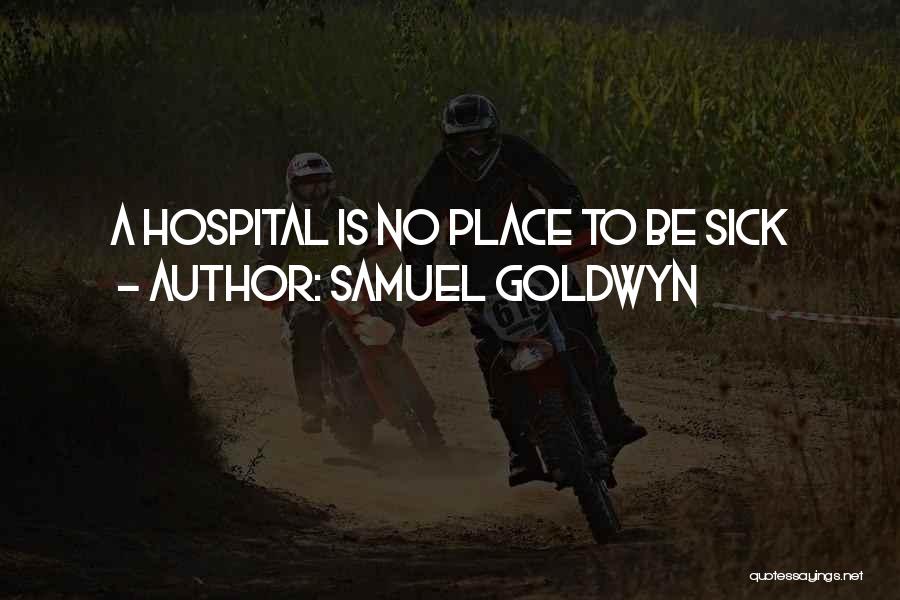 Samuel Goldwyn Quotes 1696584