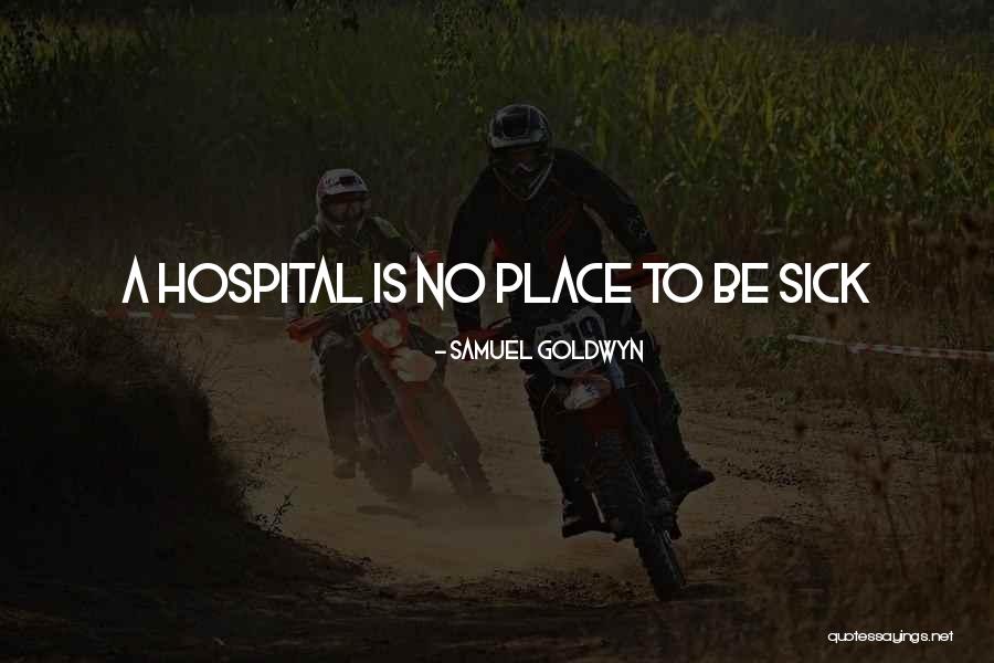 Samuel Goldwyn Quotes 1696584 Samuel Goldwyn Quotes 1696584