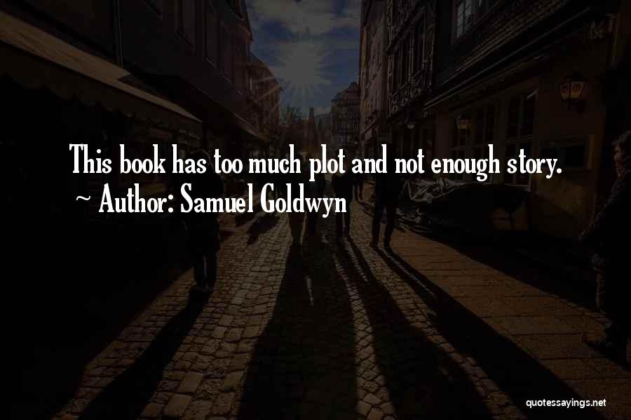 Samuel Goldwyn Quotes 1707360