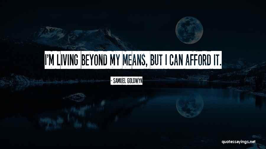 Samuel Goldwyn Quotes 1908208 Samuel Goldwyn Quotes 1908208