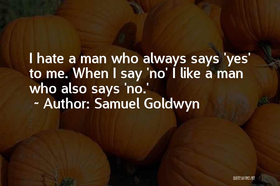 Samuel Goldwyn Quotes 205242