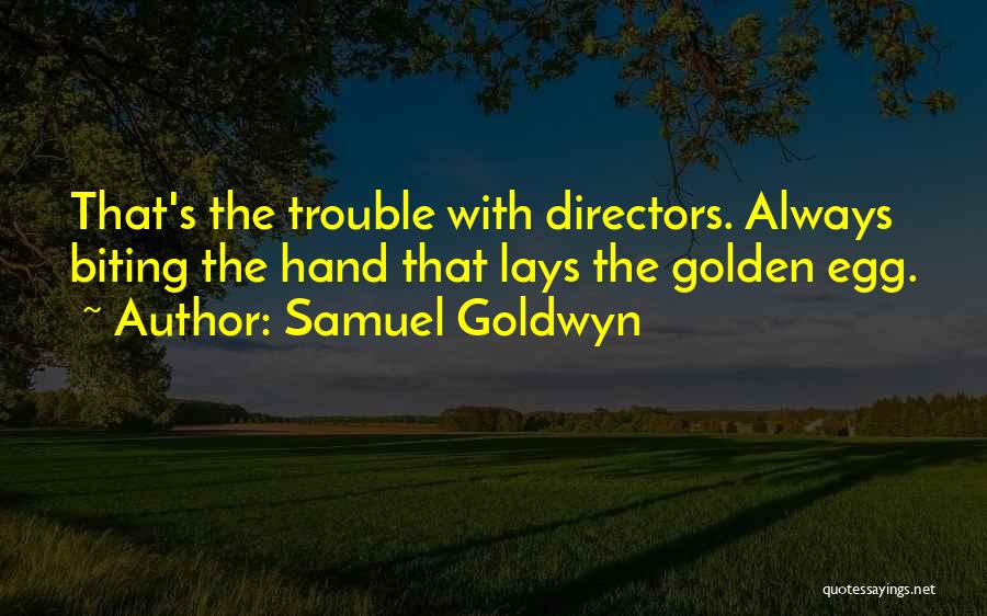 Samuel Goldwyn Quotes 2064077