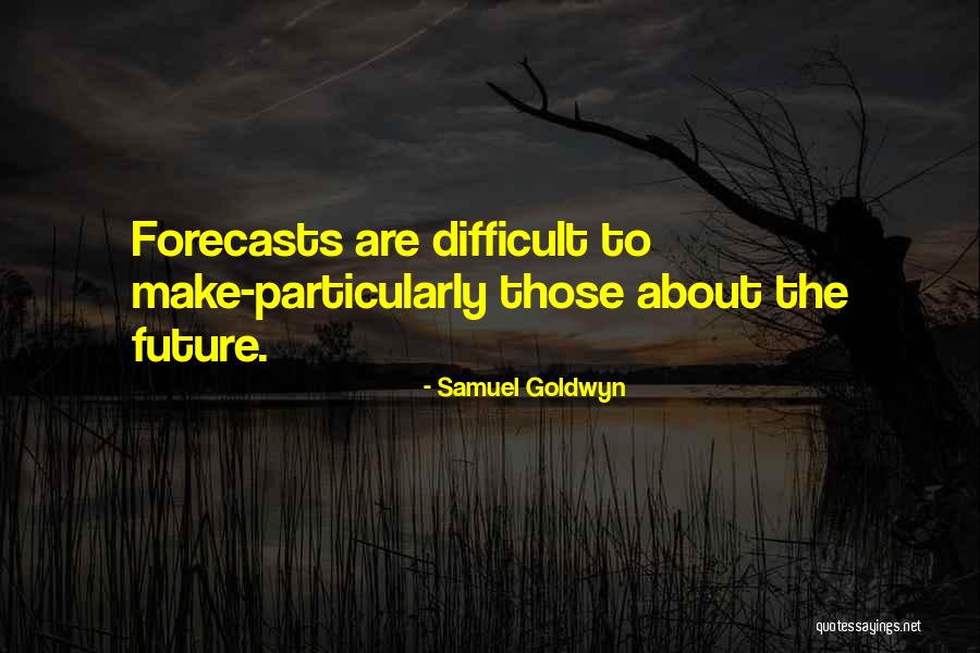 Samuel Goldwyn Quotes 2088021