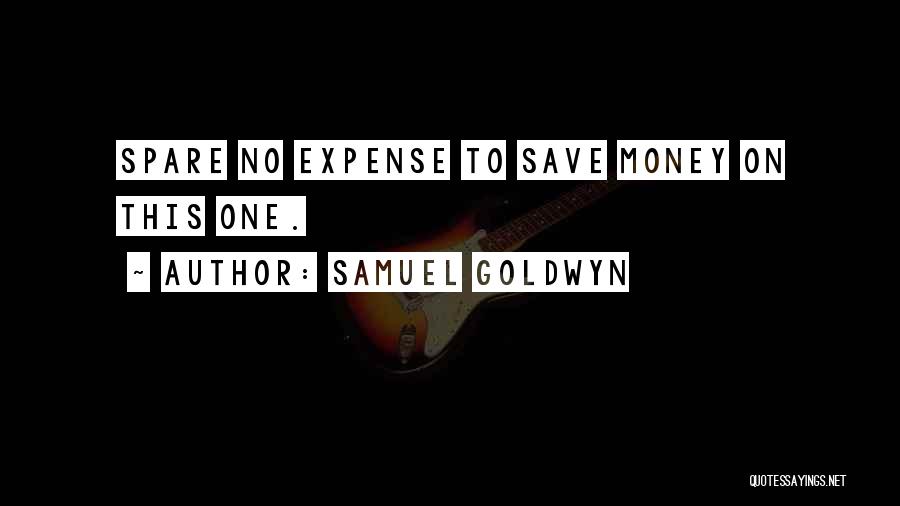 Samuel Goldwyn Quotes 2089606
