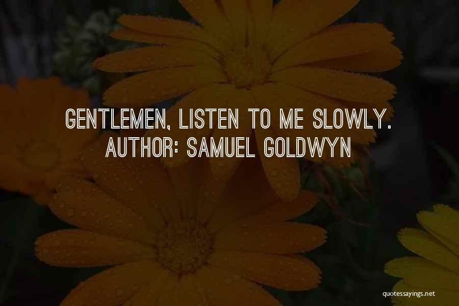 Samuel Goldwyn Quotes 2180676