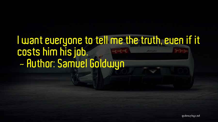 Samuel Goldwyn Quotes 2265525