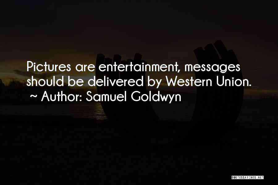 Samuel Goldwyn Quotes 239038