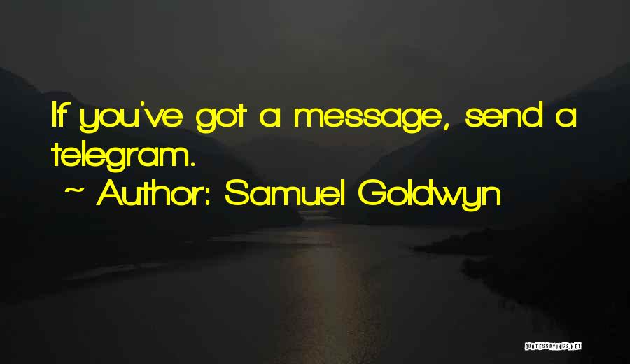 Samuel Goldwyn Quotes 251979