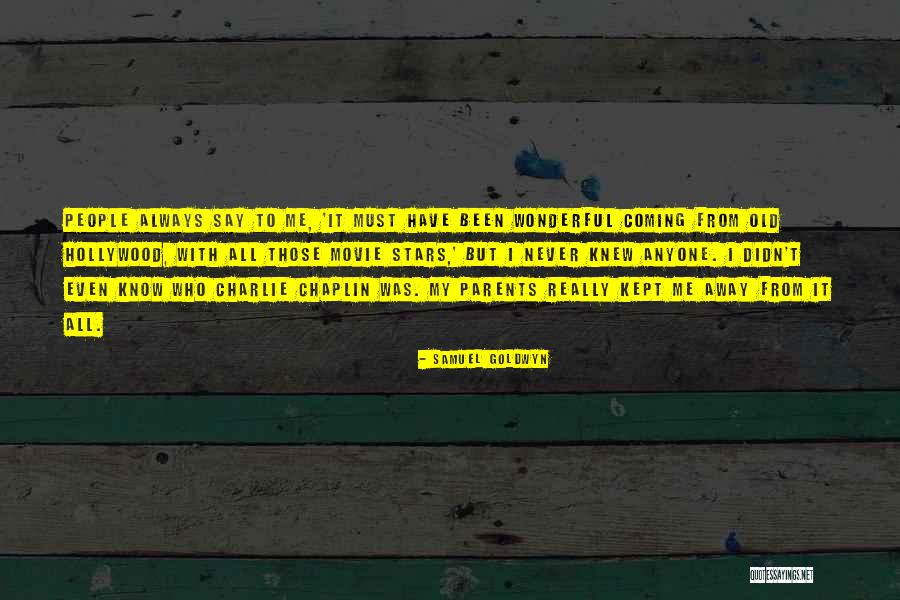 Samuel Goldwyn Quotes 350771 Samuel Goldwyn Quotes 350771