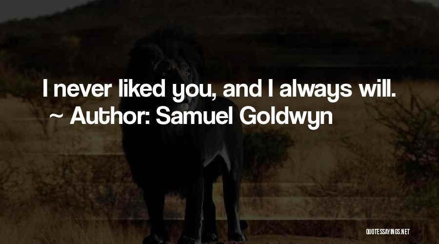 Samuel Goldwyn Quotes 351182