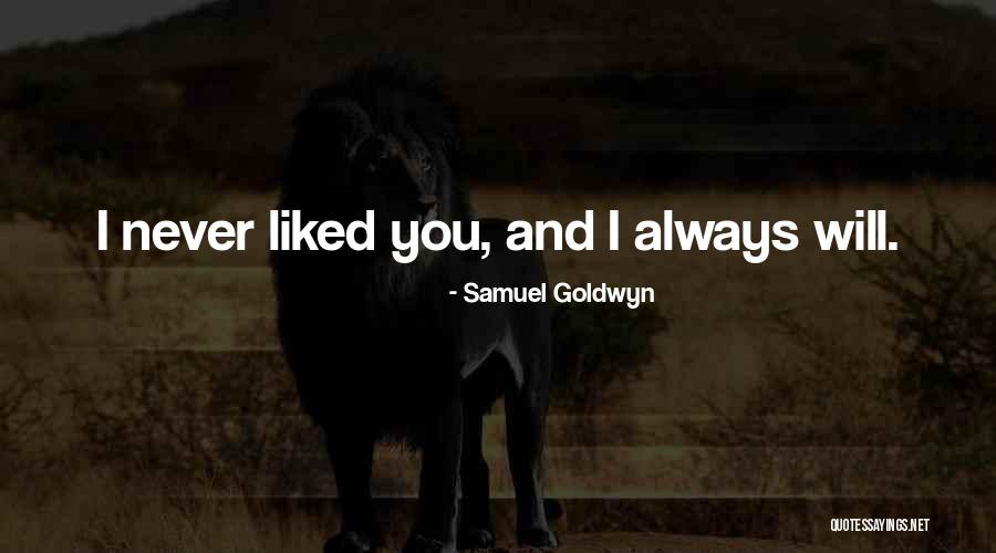 Samuel Goldwyn Quotes 351182 Samuel Goldwyn Quotes 351182