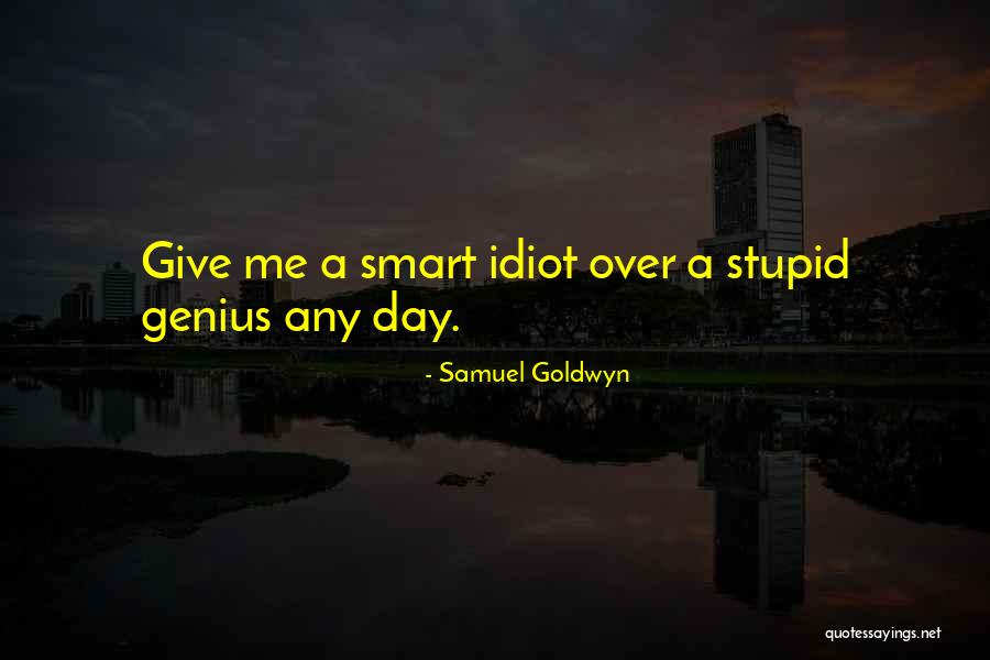 Samuel Goldwyn Quotes 514237 Samuel Goldwyn Quotes 514237