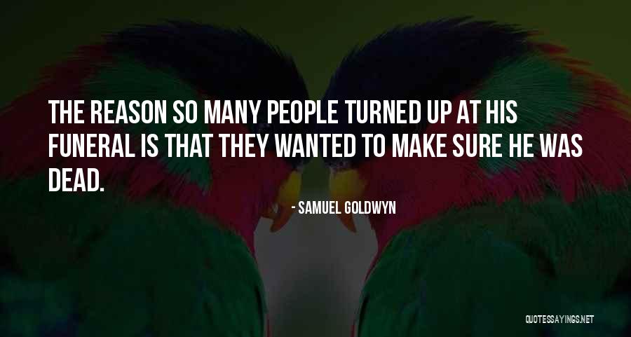 Samuel Goldwyn Quotes 606262