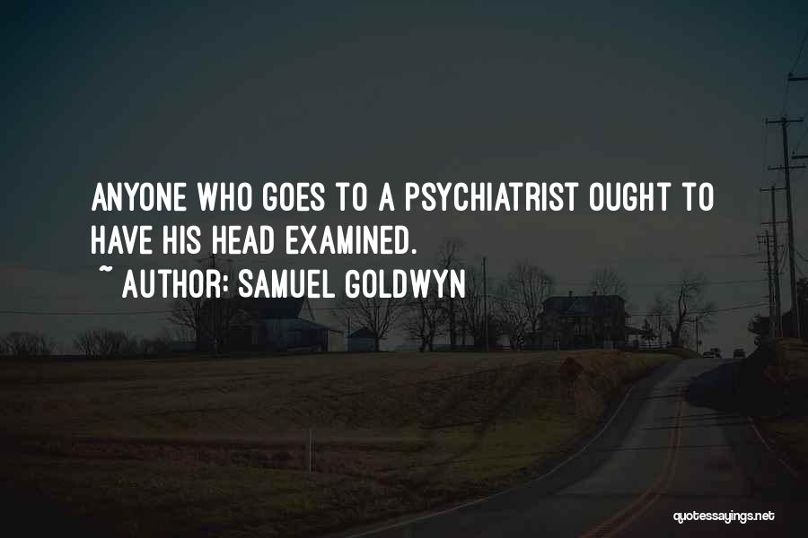 Samuel Goldwyn Quotes 635564