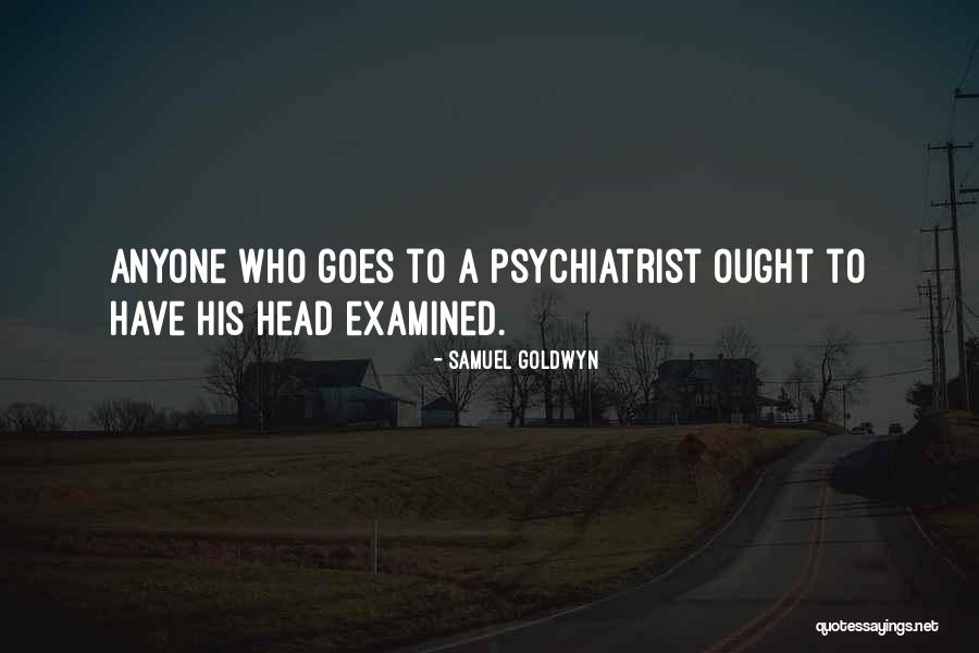 Samuel Goldwyn Quotes 635564 Samuel Goldwyn Quotes 635564