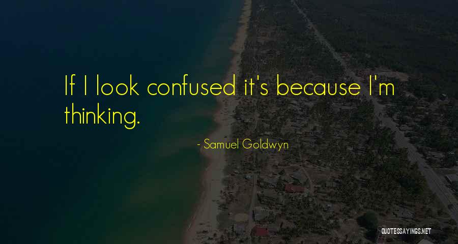 Samuel Goldwyn Quotes 841649 Samuel Goldwyn Quotes 841649