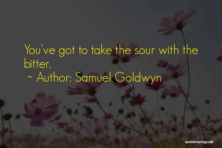 Samuel Goldwyn Quotes 893457