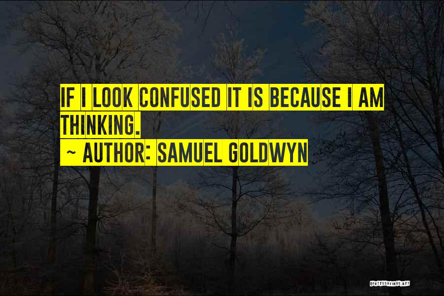 Samuel Goldwyn Quotes 957161