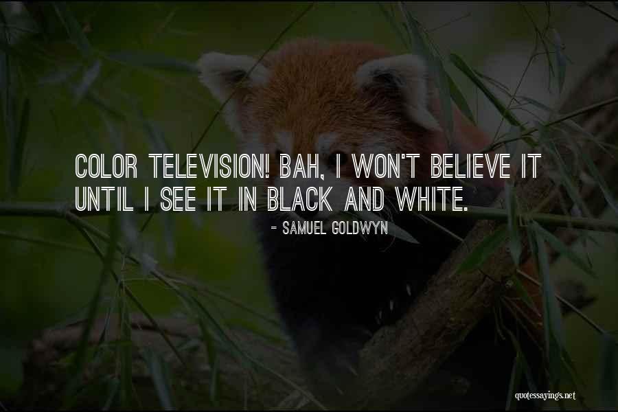 Samuel Goldwyn Quotes 957322 Samuel Goldwyn Quotes 957322